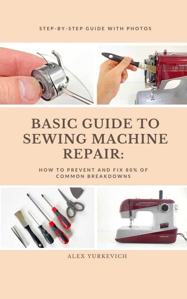 Basic Guide to Sewing Machine Repair book cover – step-by-step guide to prevent and fix common sewing machine breakdowns